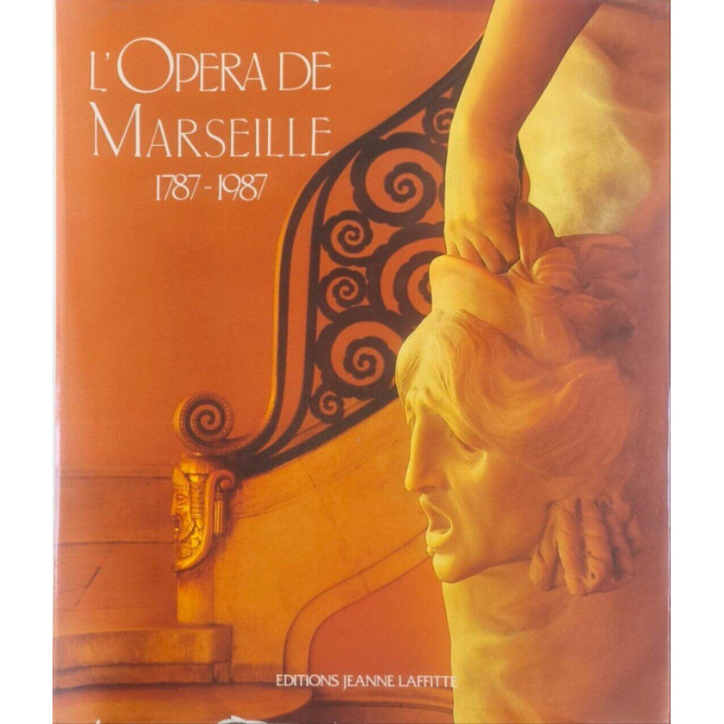 L'Opéra de Marseille: 1787-1987