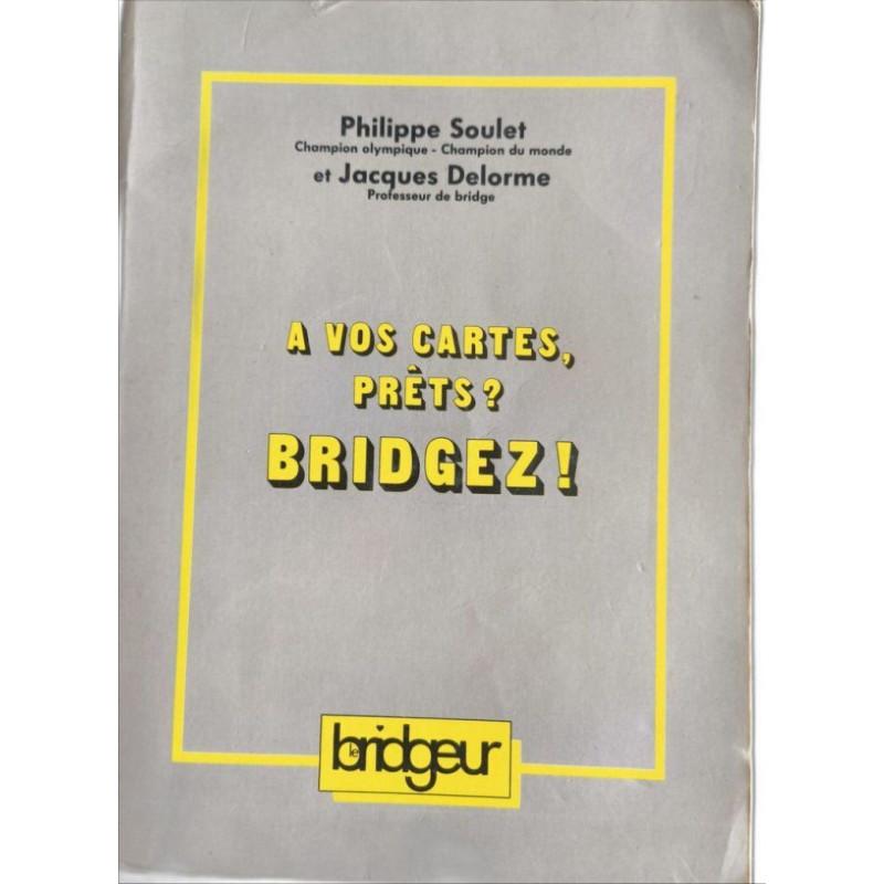 A vos cartes prêts bridgez