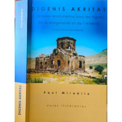Digenis Akritas : L'Épopée anatolienne sous les signes de la...