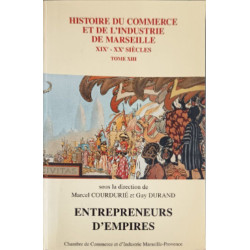 Histoire du commerce et de l'industrie de Marseille XIXe - XXe...