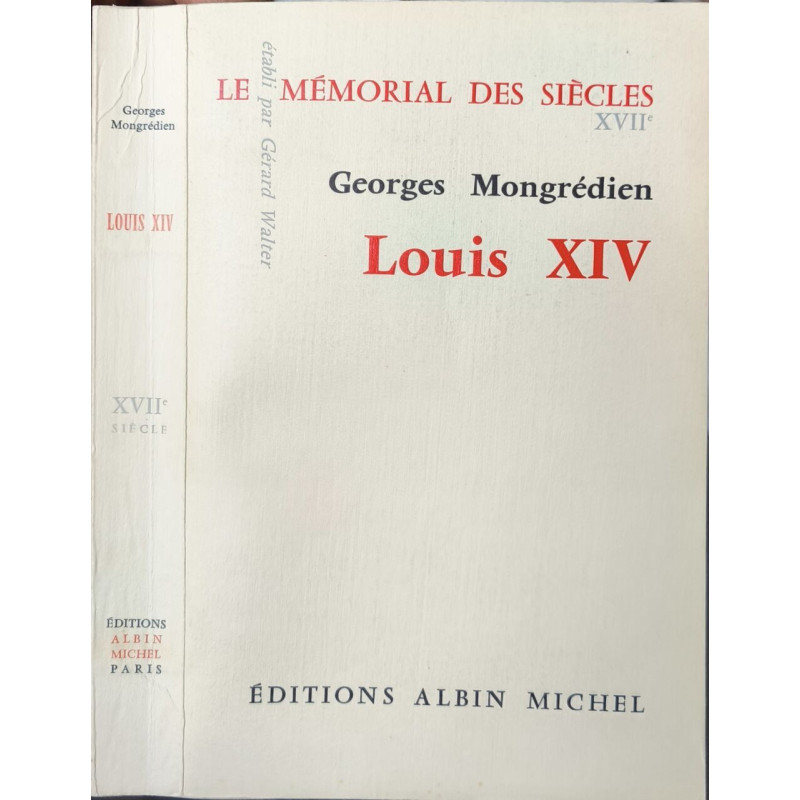 Le Mémorial des siècles XVIIE / louis XIV