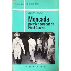 Moncada premier combat de Fidel Castro
