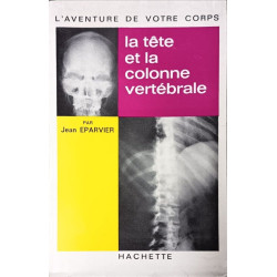 L'aventure de votre corps : la tête et la colonne vertébrale...