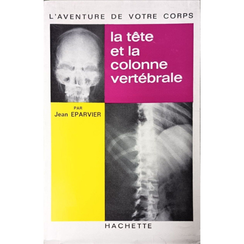 L'aventure de votre corps : la tête et la colonne vertébrale...