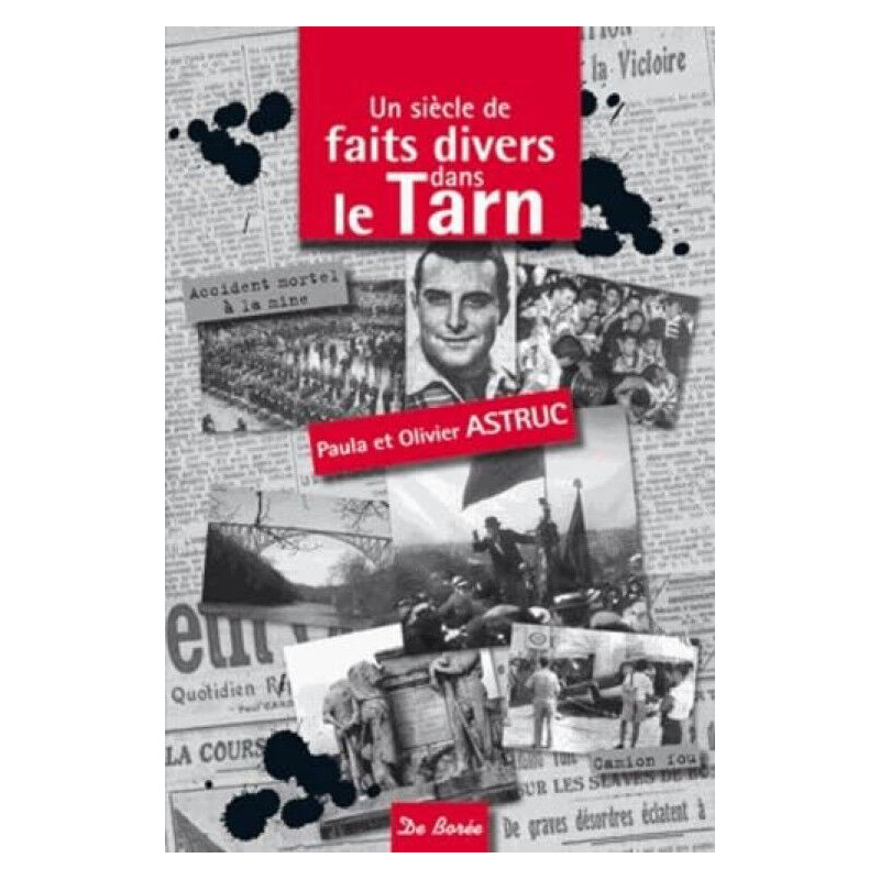 SIECLE DE FAITS DIVERS DANS LE TARN (UN)
