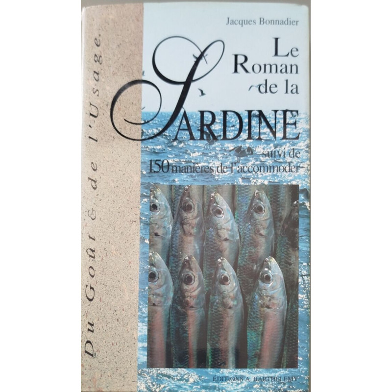 Le Romant de la sardine suivi de 150 manières de l'accommoder