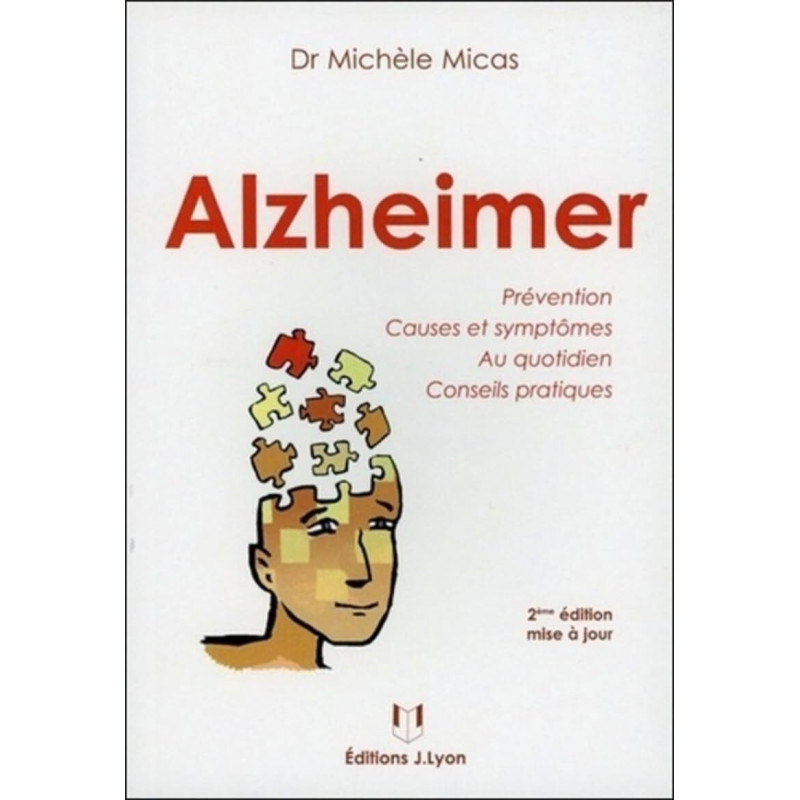 Alzheimer: Prévention Causes et symptômes Au quotidien Conseils...