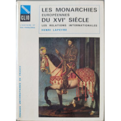 Les monarchies européennes du XVIe siècle : les relations...