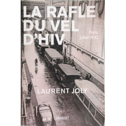La Rafle du Vél d'Hiv: Paris juillet 1942