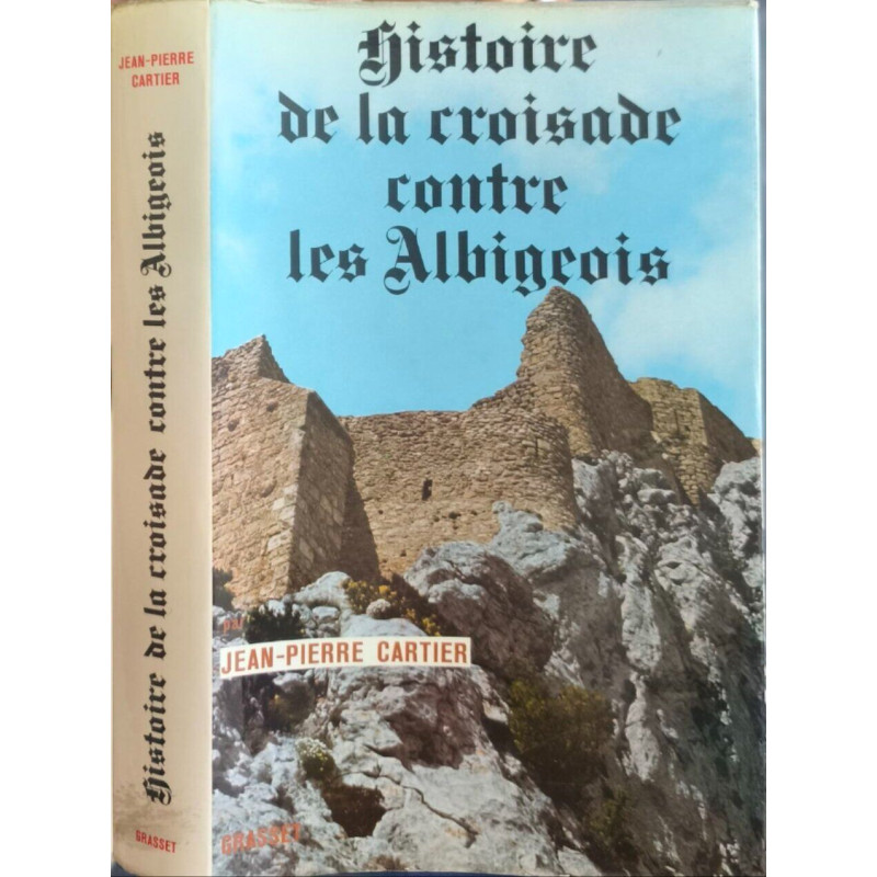 Histoire de la croisade contre les Albigeois