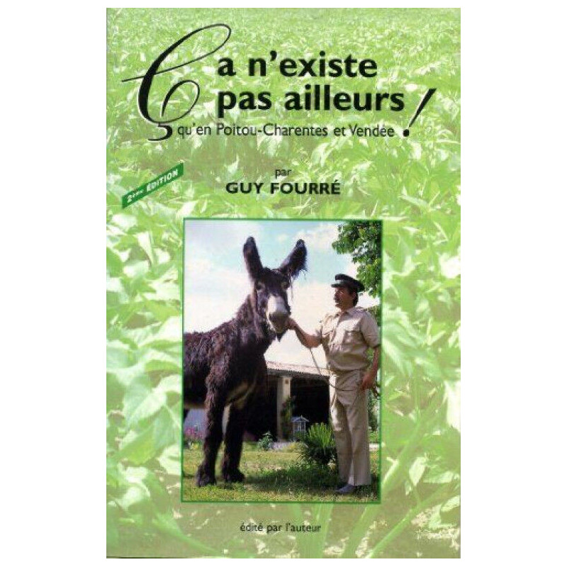 Ca n'existe pas ailleurs qu'en Poitou-Charentes et Vendée