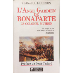 L'ange gardien de Bonaparte : Le colonel Muiron 1774-1796