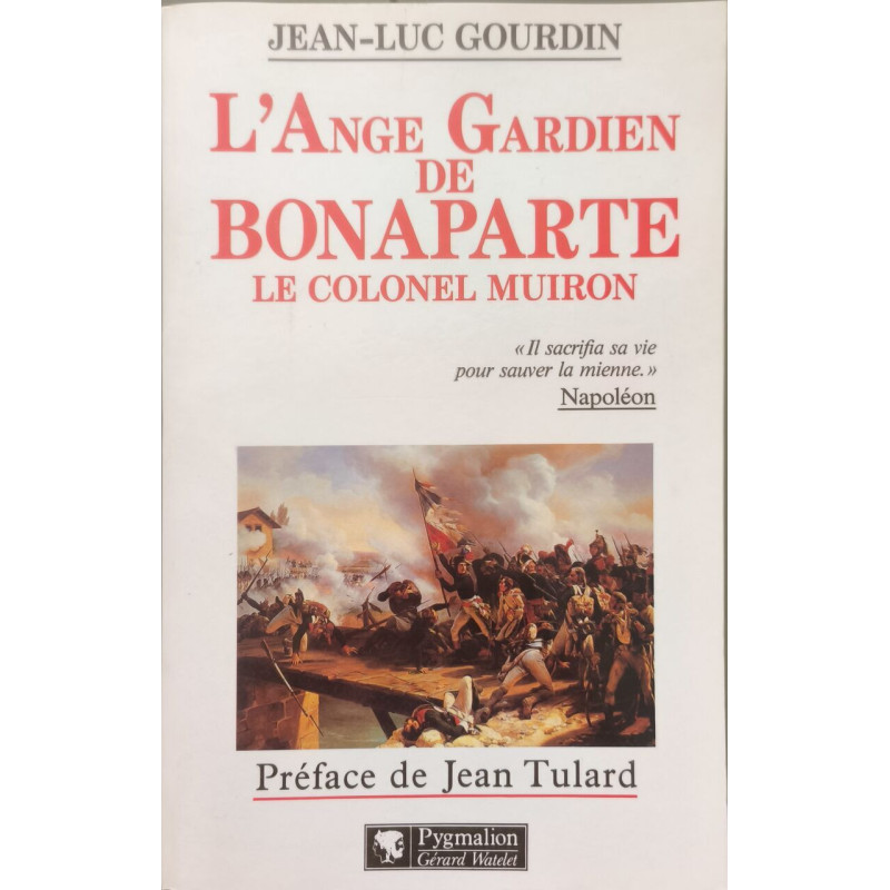 L'ange gardien de Bonaparte : Le colonel Muiron 1774-1796