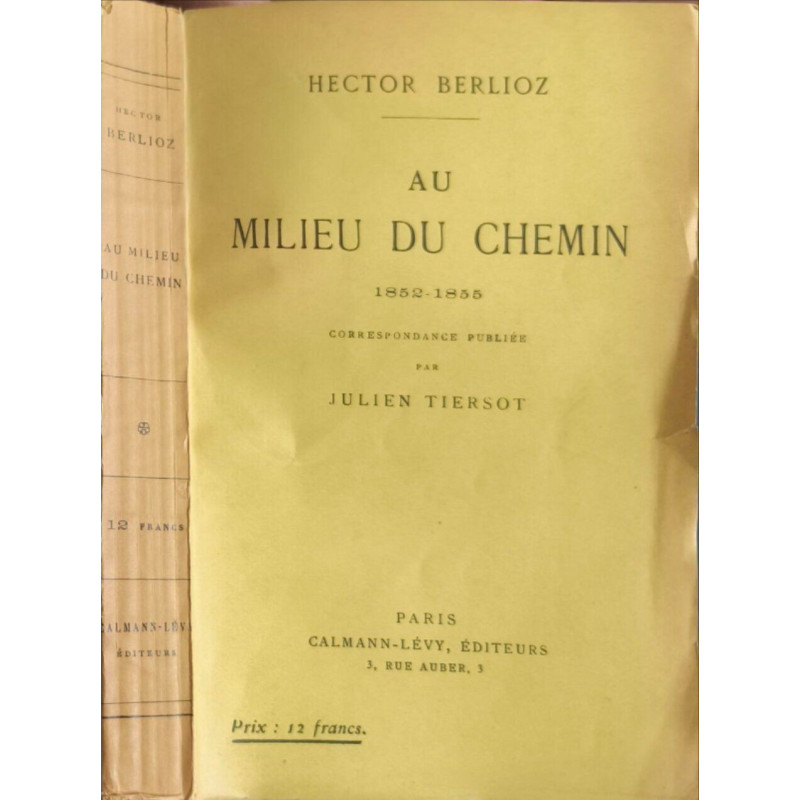 Au milieu du chemin 1852-1855 (correspondance publiée par Julien...