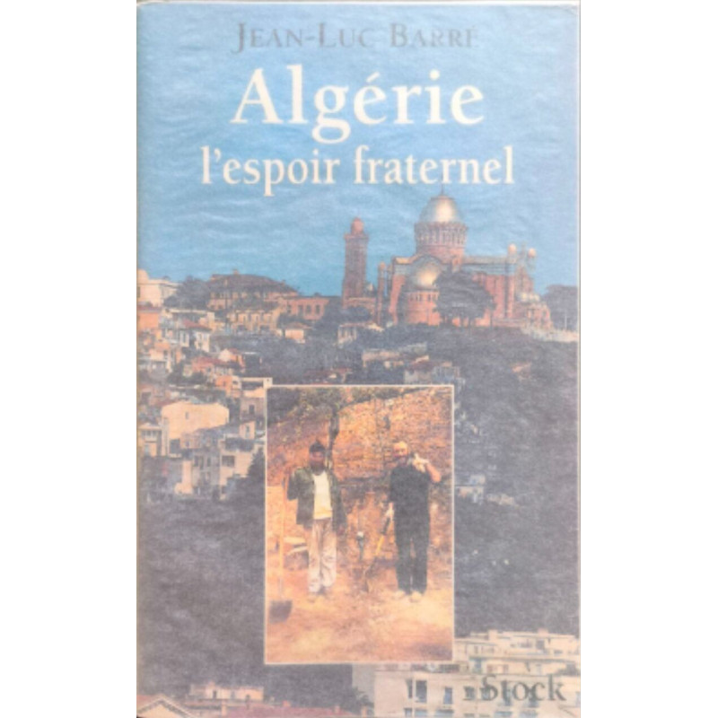 Algérie : L'espoir Fraternel