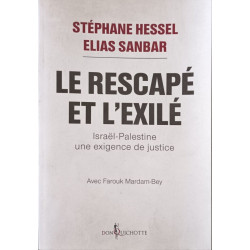Le Rescapé et l'Exilé: Israël-Palestine une exigence de justice