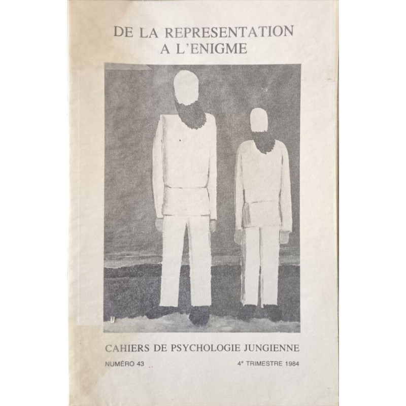 De la représentation à l'énigme cahiers de psychologie Jungienne n°43
