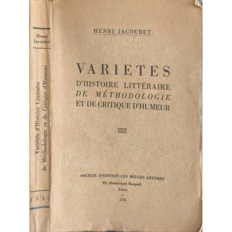 Variétés d'histoire littéraire de méthodologie et de critique d'humeur