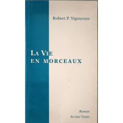 La Vie En Morceaux