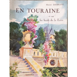 En Touraine et sur les bords de la Loire ouvrage orné de 180...