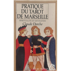 La pratique du tarot de marseille : spiritualité et divination