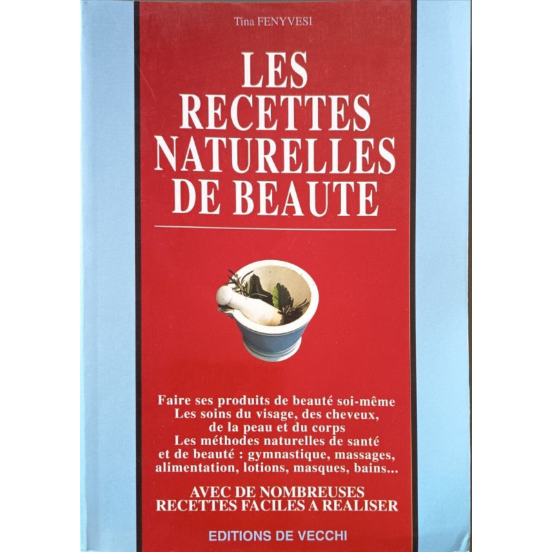 Les recettes naturelles de beauté