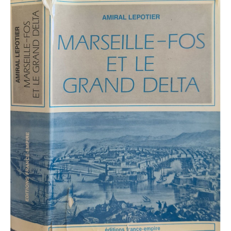 Marseille-Fos et le Grand Delta