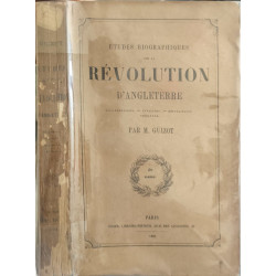 Études biographiques sur la Révolution d'Angleterre (...