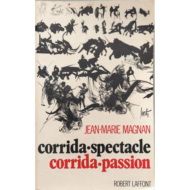 Corrida-spectacle corrida-passion