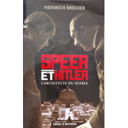 Speer et Hitler: L'architecte du diable
