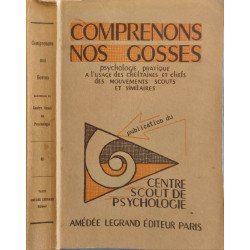 Comprenons nos gosses/ psychologie pratique à l'usage des...