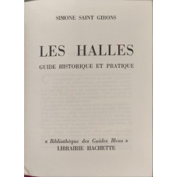 Les halles / guide historique et pratique