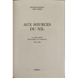 Aux sources du Nil - La découverte des grands lac africains 1857-1863
