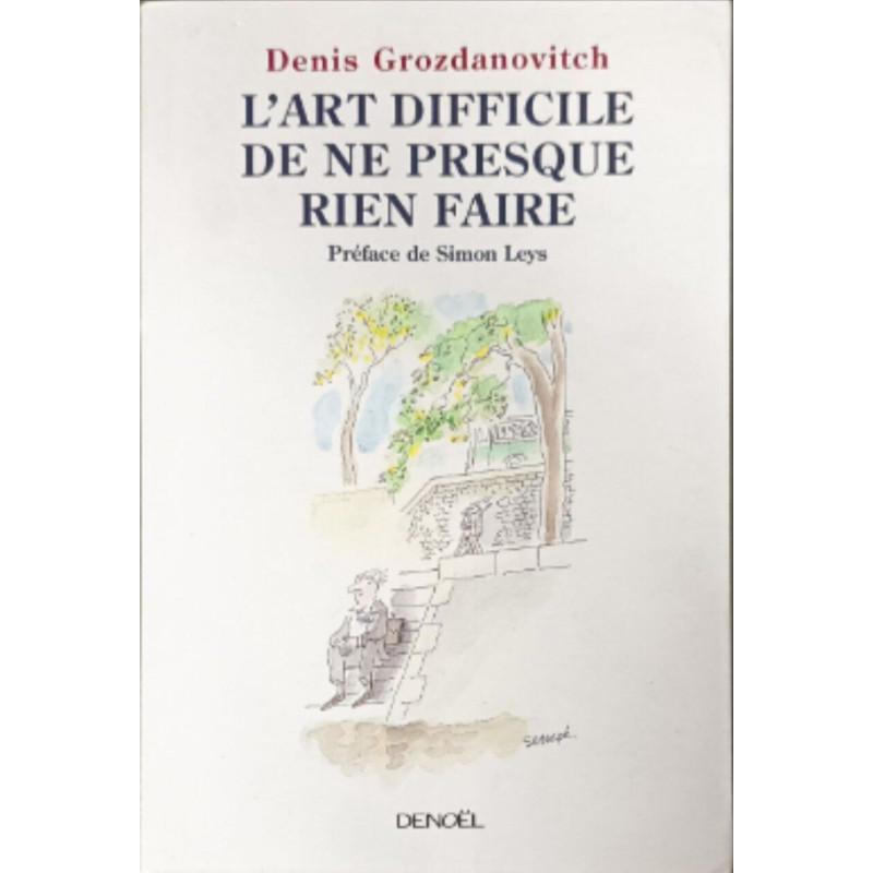 L'art difficile de ne presque rien faire