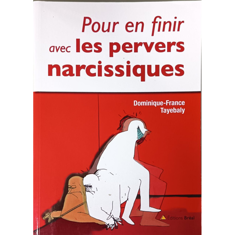 Pour en finir avec les pervers narcissiques