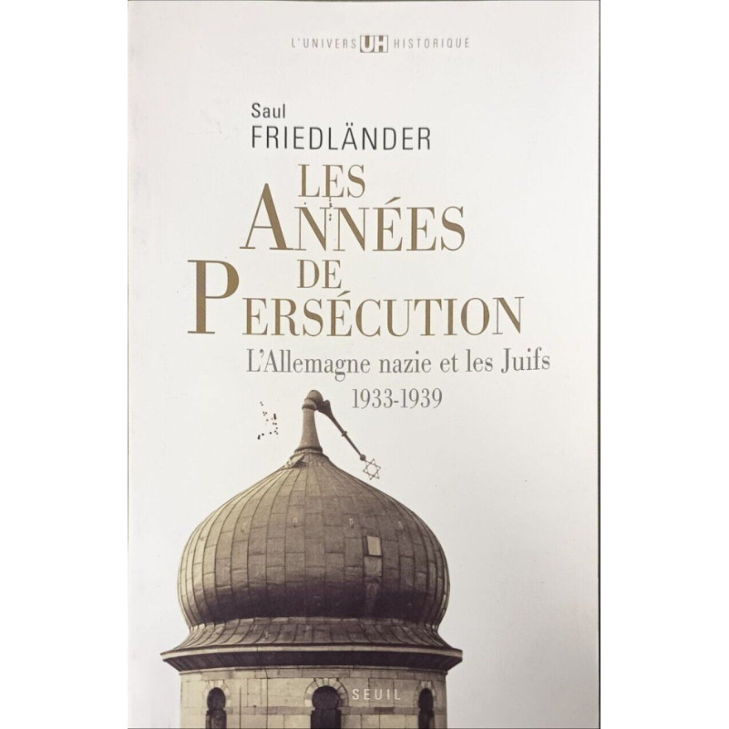 Les années de persécution : L'Allemagne nazie et les Juifs 1933-1939