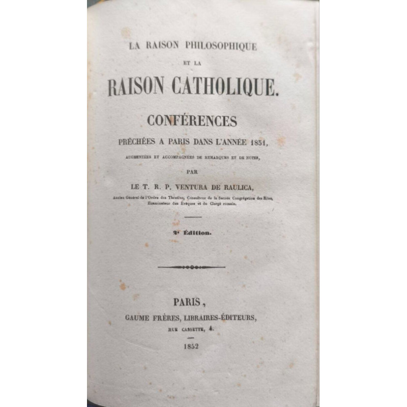 La raison philosophique et la raison catholique. Conférences...