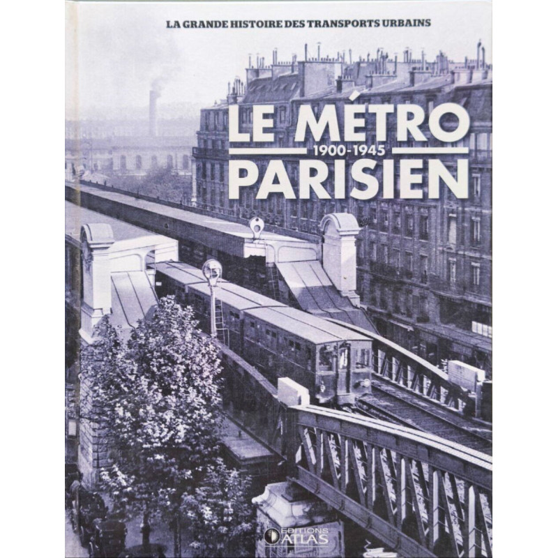 Le Métro parisien 1900-1945