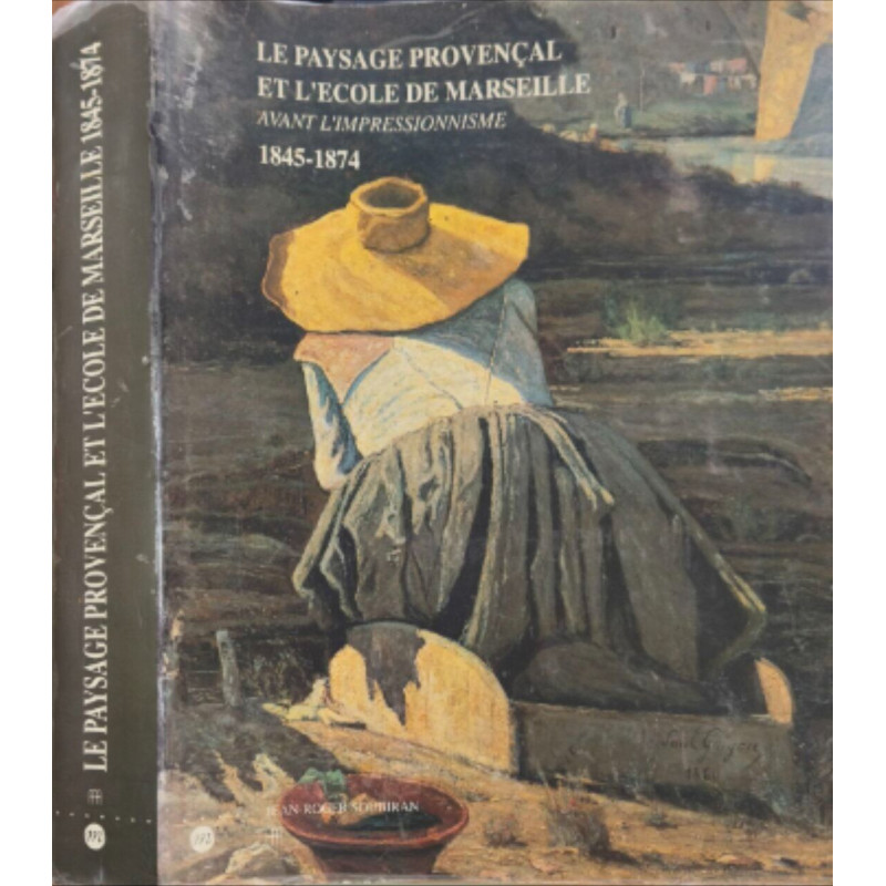 Le paysage provençal et l'école de Marseille avant...