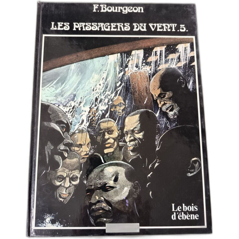 Les Passagers du Vent tome 5 - Le Bois d'Ébène