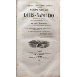 Histoire populaire de Louis-Napoléon depuis sa naissance jusqu'à...