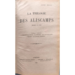 La trilogie des Aliscamps ( drame en vers 1920 ) ouvrage illustré
