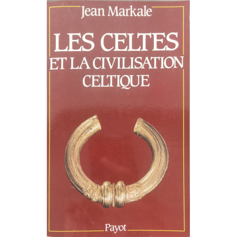 Les Celtes Et La Civilisation Celtique