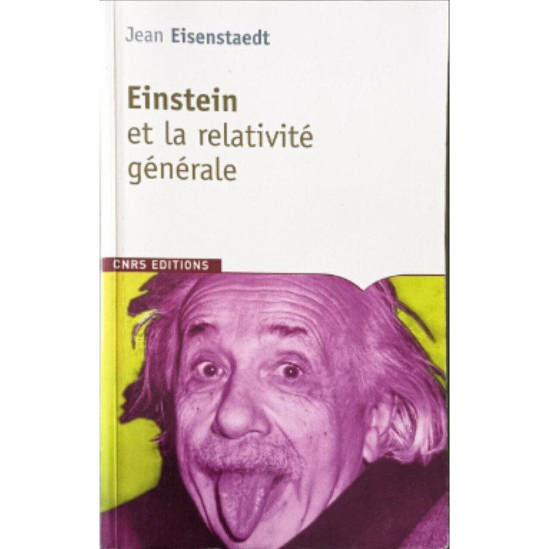 Einstein et la relativité générale: Les chemins de l'espace-temps