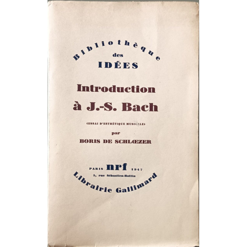 Introduction à J.-S. Bach ( essai d'esthétique musicale)
