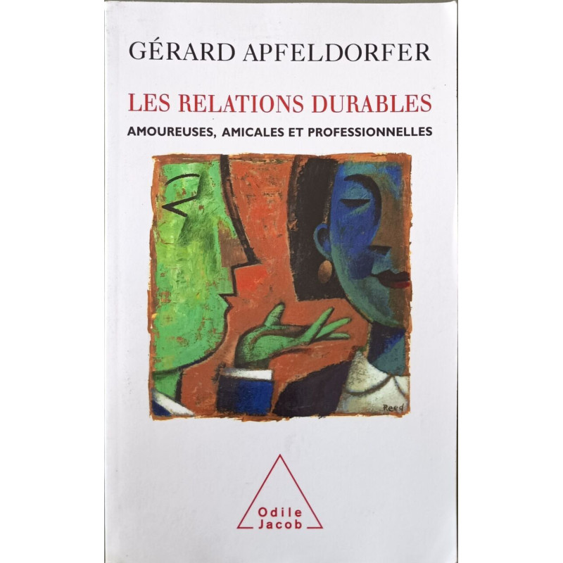Les relations durables : Amoureuses amicales et professionnelles