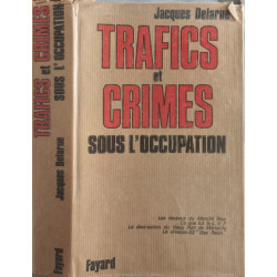 Trafics et crimes sous l'occupation