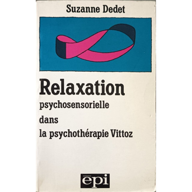 Relaxation psychosensorielle dans la psychothérapie Vittoz