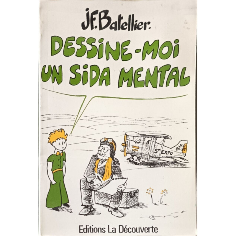 Dessine-moi un sida mental (Bandes Dessinée) dédicacé par l'auteur