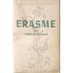 Érasme introduction et choix de textes par Charles Moulin avec le...
